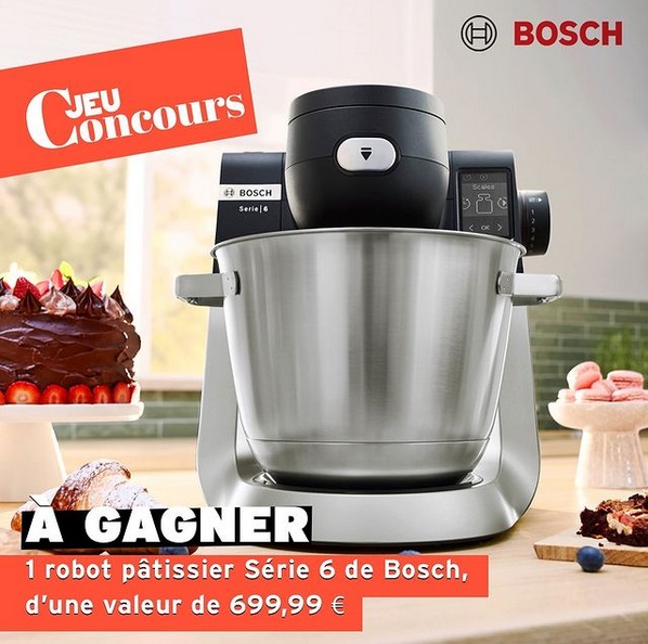 A gagner 1 robot pâtissier Série 6 de Bosch