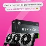 Gagne une carte graphique MSI GeForce RTX 5070 Ti 16G Ventus 3X OC V1